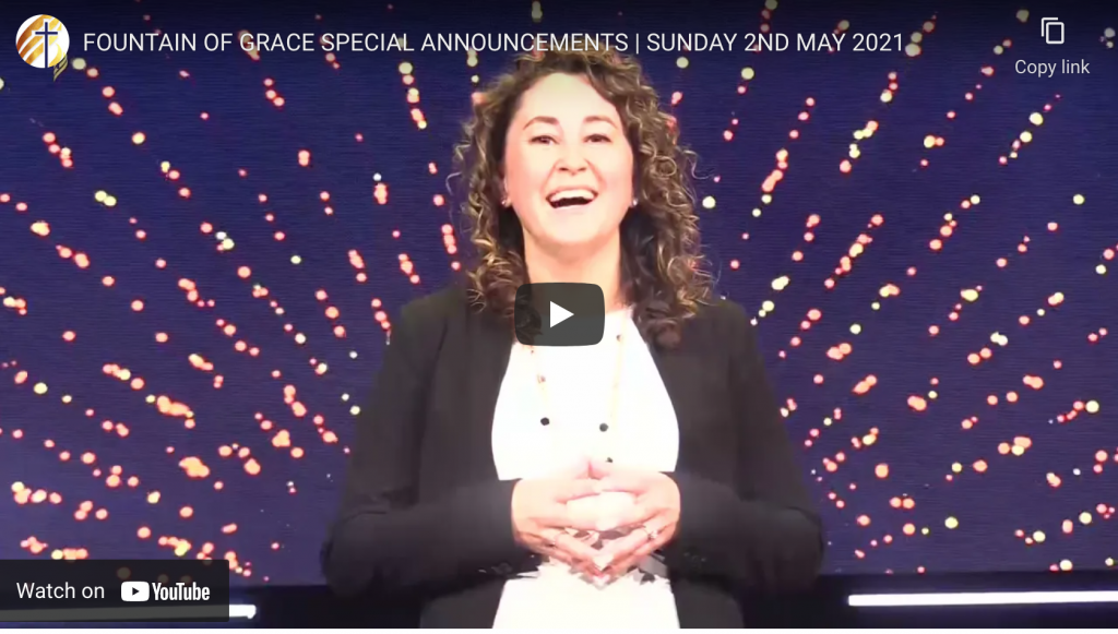 FOUNTAIN OF GRACE SPECIAL ANNOUNCEMENTS | SUNDAY 2ND MAY 2021