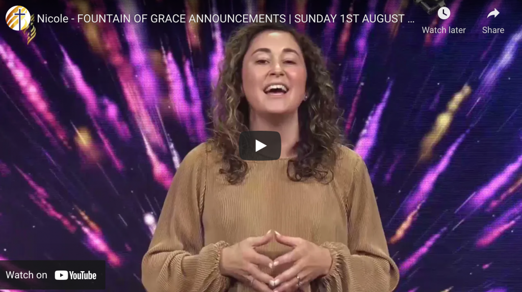 Nicole - FOUNTAIN OF GRACE ANNOUNCEMENTS | SUNDAY 1ST AUGUST 2021