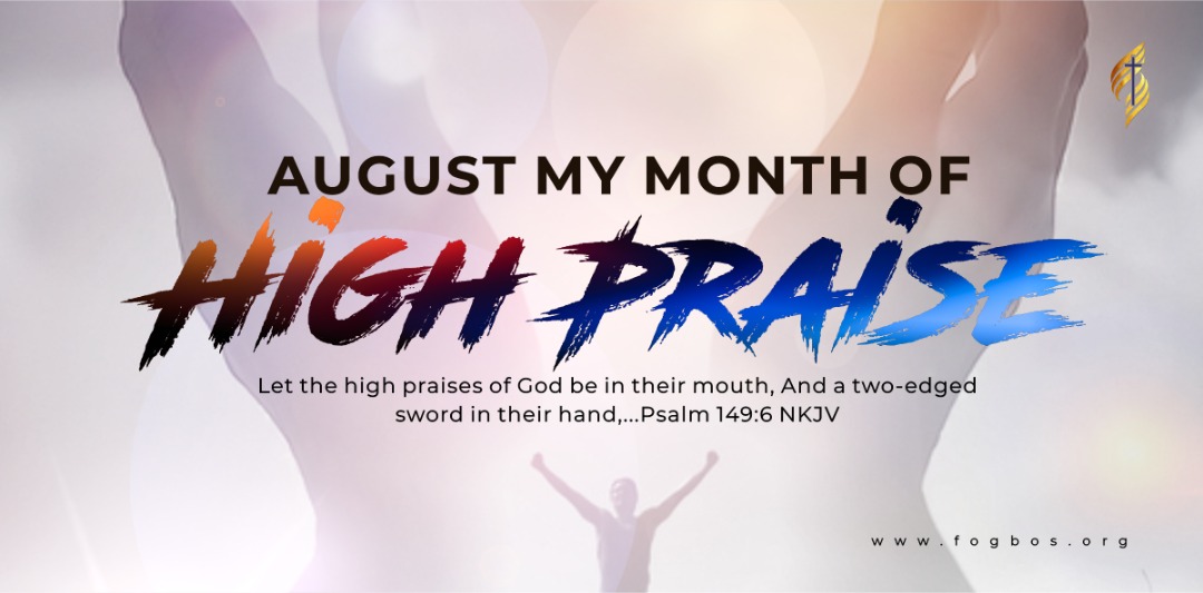 August My Month Of High Praise